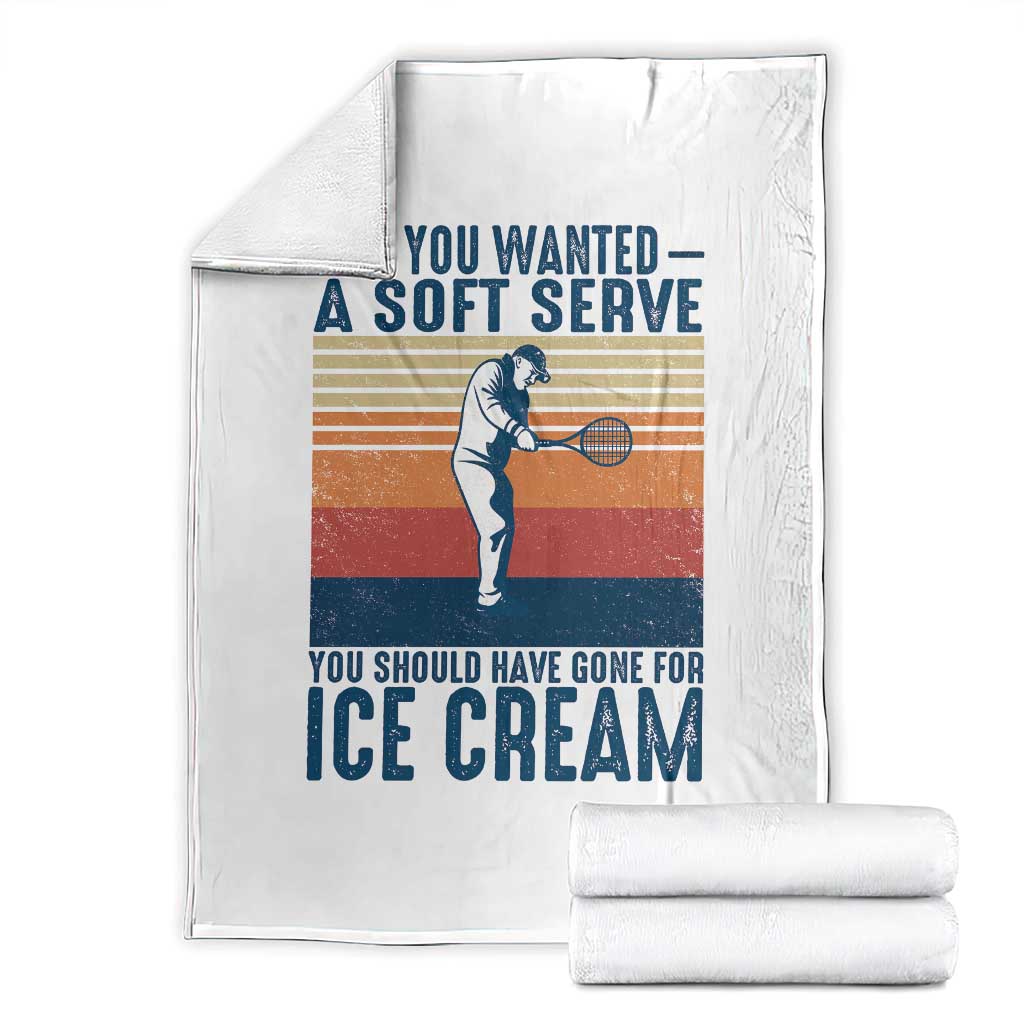 Retro Tennis Player Gift Throw Blanket If You Wanted Soft Serve Gone For Ice Cream - Wonder Print Shop