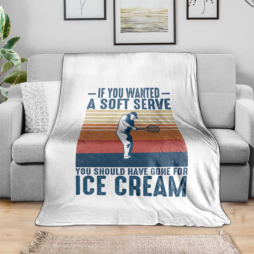 Retro Tennis Player Gift Throw Blanket If You Wanted Soft Serve Gone For Ice Cream - Wonder Print Shop