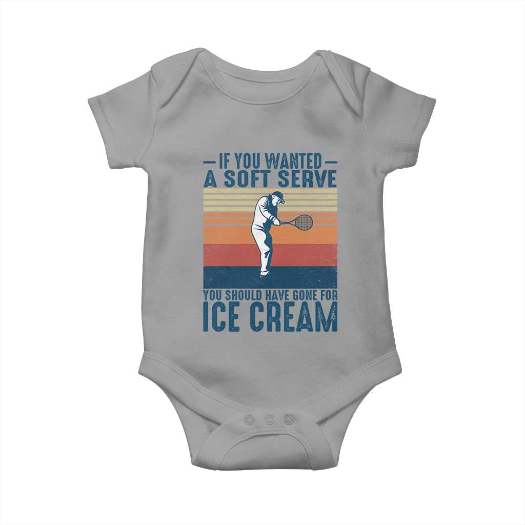 Retro Tennis Player Gift Baby Onesie If You Wanted Soft Serve Gone For Ice Cream - Wonder Print Shop