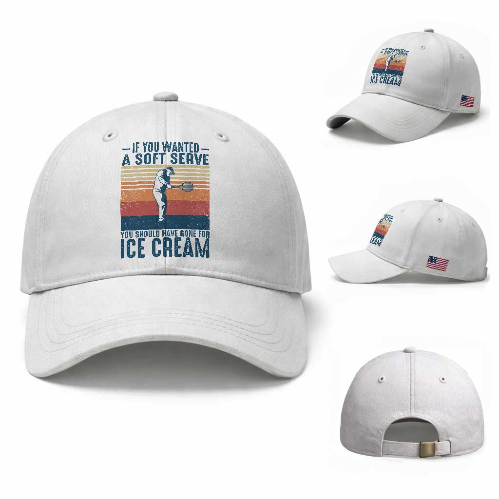 Retro Tennis Player Gift Baseball Cap If You Wanted Soft Serve Gone For Ice Cream