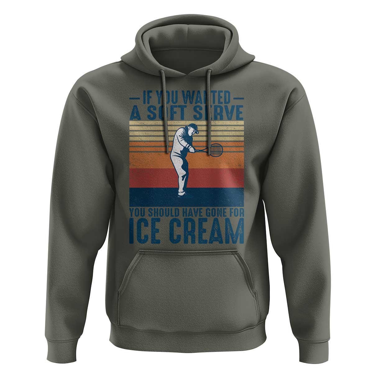 Retro Tennis Player Gift Hoodie If You Wanted Soft Serve Gone For Ice Cream - Wonder Print Shop