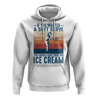 Retro Tennis Player Gift Hoodie If You Wanted Soft Serve Gone For Ice Cream - Wonder Print Shop