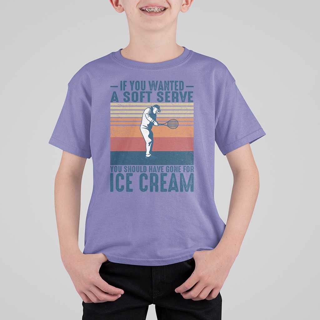 Retro Tennis Player Gift T Shirt For Kid If You Wanted Soft Serve Gone For Ice Cream - Wonder Print Shop