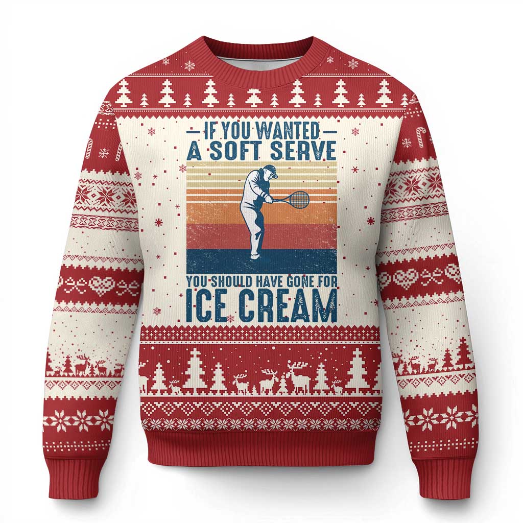 Retro Tennis Player Gift Ugly Christmas Sweater If You Wanted Soft Serve Gone For Ice Cream - Wonder Print Shop