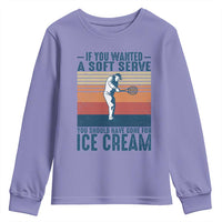 Retro Tennis Player Gift Youth Sweatshirt If You Wanted Soft Serve Gone For Ice Cream - Wonder Print Shop