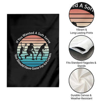 Sarcastic Tennis Girl Gift Garden Flag If You Wanted Soft Serve Gone For Ice Cream - Wonder Print Shop