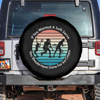 Sarcastic Tennis Girl Gift Spare Tire Cover If You Wanted Soft Serve Gone For Ice Cream - Wonder Print Shop