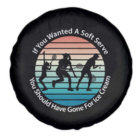 Sarcastic Tennis Girl Gift Spare Tire Cover If You Wanted Soft Serve Gone For Ice Cream - Wonder Print Shop