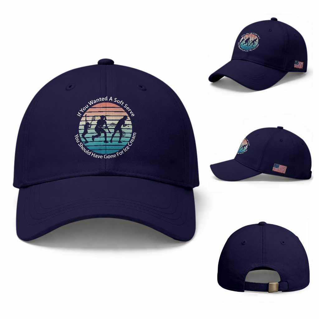 Sarcastic Tennis Girl Gift Baseball Cap If You Wanted Soft Serve Gone For Ice Cream
