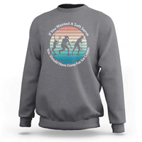 Sarcastic Tennis Girl Gift Sweatshirt If You Wanted Soft Serve Gone For Ice Cream - Wonder Print Shop