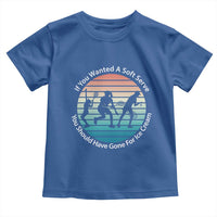 Sarcastic Tennis Girl Gift Toddler T Shirt If You Wanted Soft Serve Gone For Ice Cream - Wonder Print Shop