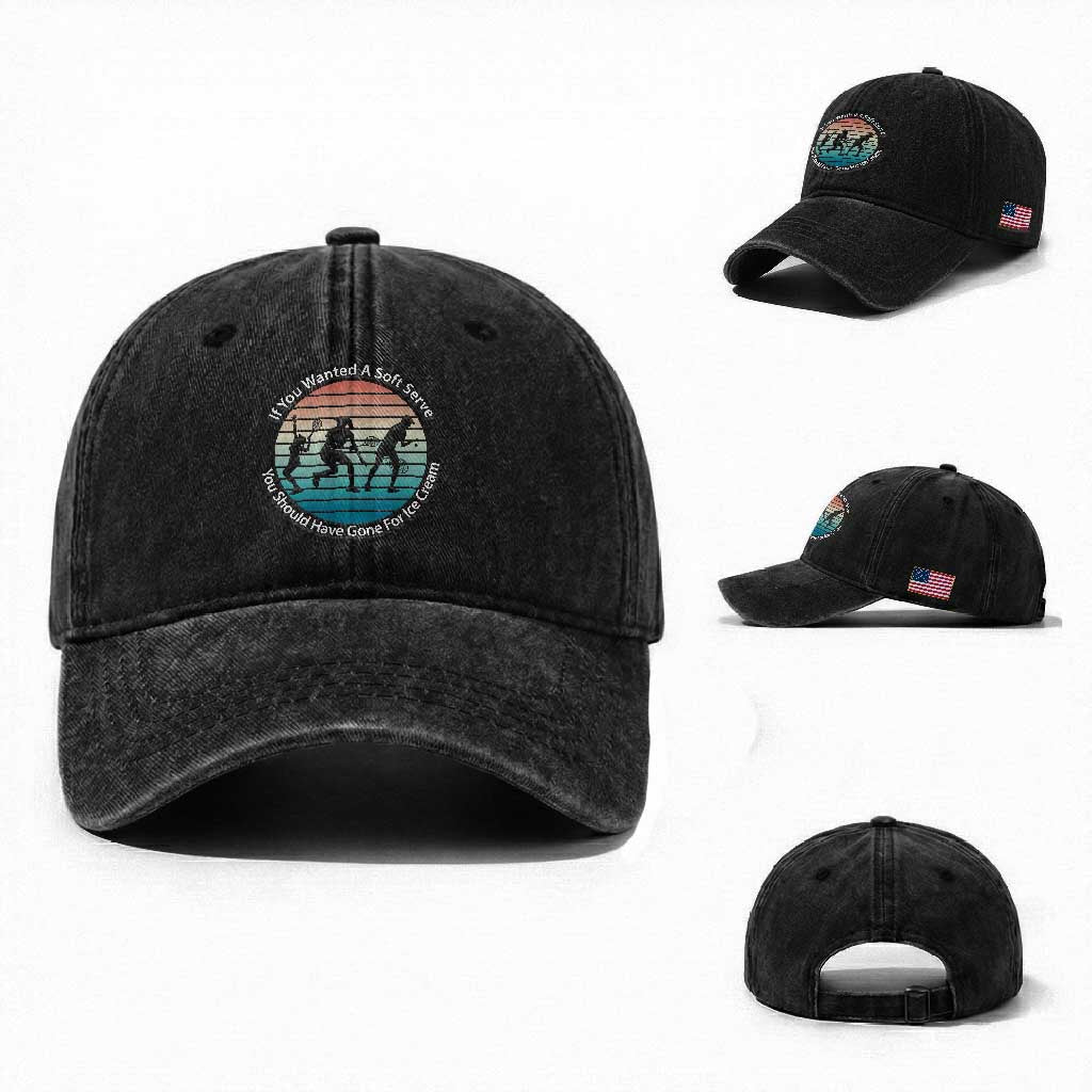 Sarcastic Tennis Girl Gift Washed Cotton Baseball Cap If You Wanted Soft Serve Gone For Ice Cream
