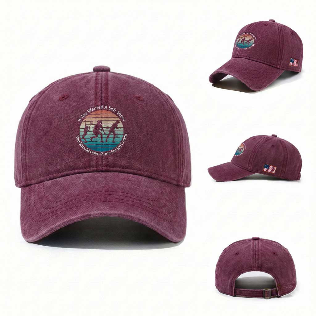 Sarcastic Tennis Girl Gift Washed Cotton Baseball Cap If You Wanted Soft Serve Gone For Ice Cream