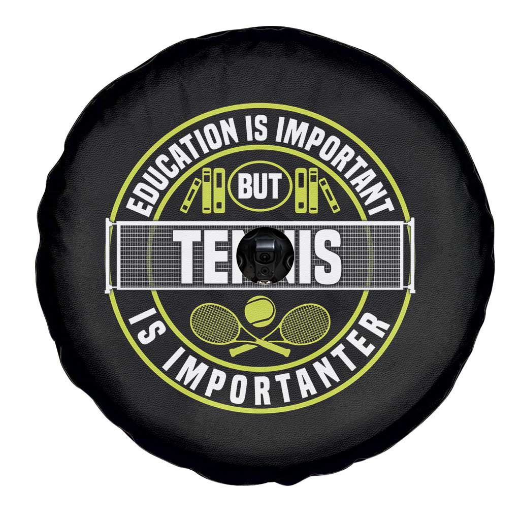 Education Is Important But Tennis Is Importanter Spare Tire Cover Tennis Lover - Wonder Print Shop