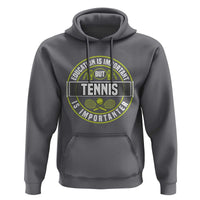 Education Is Important But Tennis Is Importanter Hoodie Tennis Lover - Wonder Print Shop