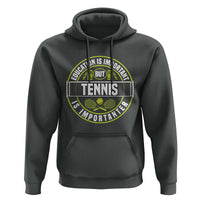 Education Is Important But Tennis Is Importanter Hoodie Tennis Lover - Wonder Print Shop