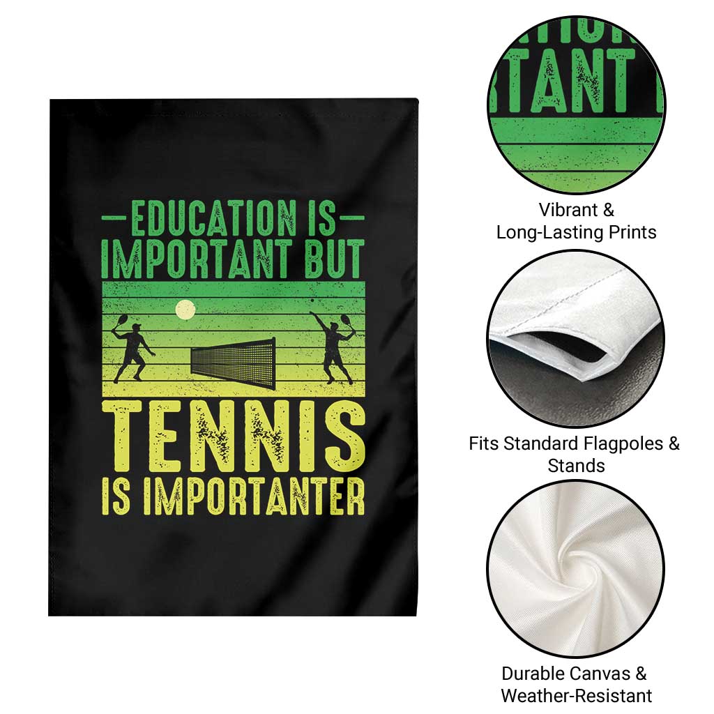 Vintage Retro Tennis Quote Garden Flag Education Is Important But Tennis Is Importanter - Wonder Print Shop
