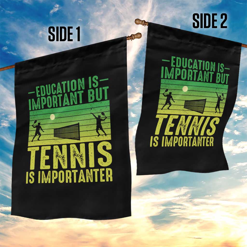 Vintage Retro Tennis Quote Garden Flag Education Is Important But Tennis Is Importanter - Wonder Print Shop