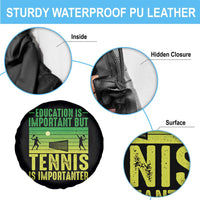 Vintage Retro Tennis Quote Spare Tire Cover Education Is Important But Tennis Is Importanter - Wonder Print Shop