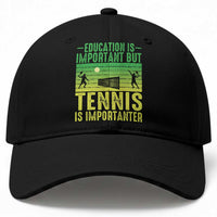 Vintage Retro Tennis Quote Baseball Cap Education Is Important But Tennis Is Importanter