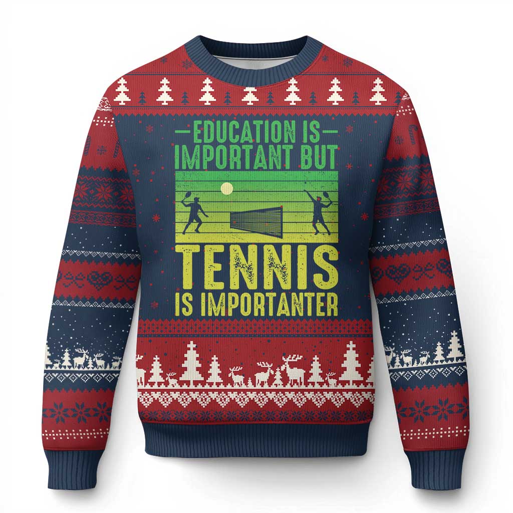 Vintage Retro Tennis Quote Ugly Christmas Sweater Education Is Important But Tennis Is Importanter - Wonder Print Shop