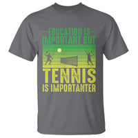 Vintage Retro Tennis Quote T Shirt Education Is Important But Tennis Is Importanter - Wonder Print Shop