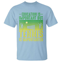 Vintage Retro Tennis Quote T Shirt Education Is Important But Tennis Is Importanter - Wonder Print Shop