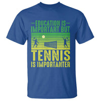 Vintage Retro Tennis Quote T Shirt Education Is Important But Tennis Is Importanter - Wonder Print Shop