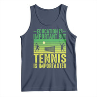 Vintage Retro Tennis Quote Tank Top Education Is Important But Tennis Is Importanter - Wonder Print Shop