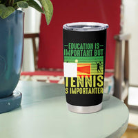Vintage Retro Tennis Quote Tumbler Cup Education Is Important But Tennis Is Importanter - Wonder Print Shop