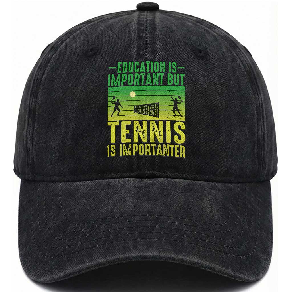 Vintage Retro Tennis Quote Washed Cotton Baseball Cap Education Is Important But Tennis Is Importanter