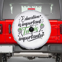 Education Is Important But Tennis Is Importanter Spare Tire Cover Funny Tennis Player Gift - Wonder Print Shop