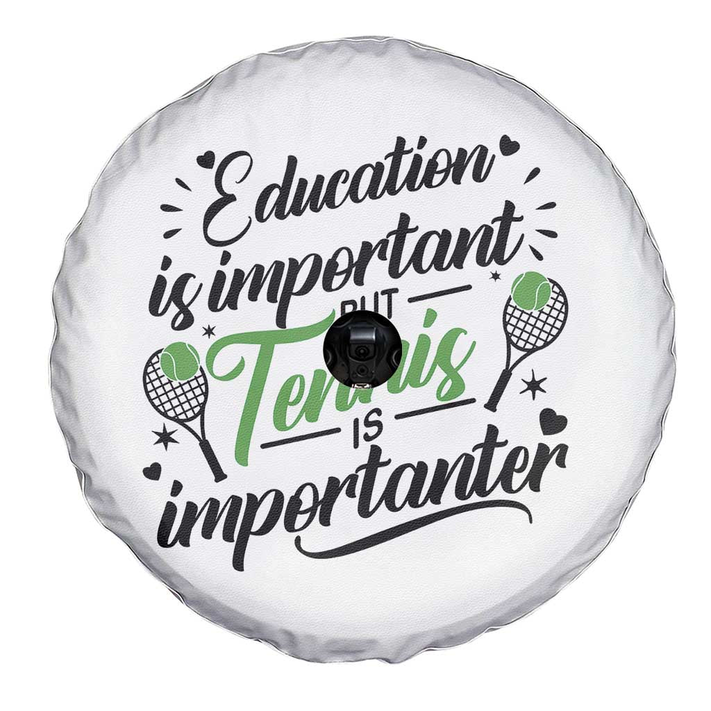 Education Is Important But Tennis Is Importanter Spare Tire Cover Funny Tennis Player Gift - Wonder Print Shop