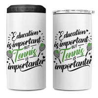 Education Is Important But Tennis Is Importanter 4 in 1 Can Cooler Tumbler Funny Tennis Player Gift - Wonder Print Shop