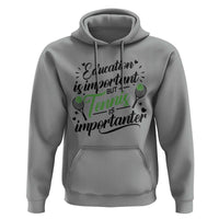 Education Is Important But Tennis Is Importanter Hoodie Funny Tennis Player Gift - Wonder Print Shop