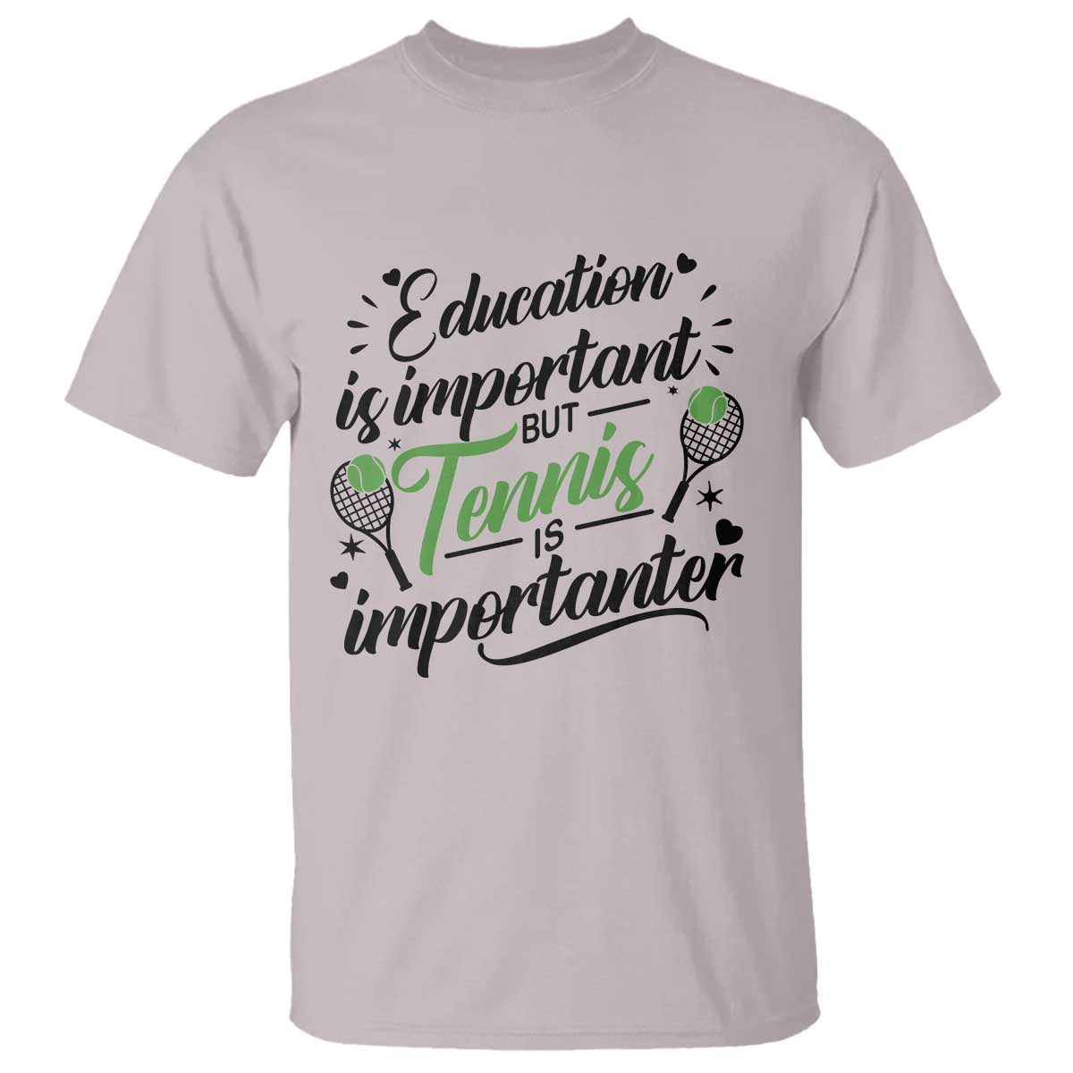 Education Is Important But Tennis Is Importanter T Shirt Funny Tennis Player Gift - Wonder Print Shop