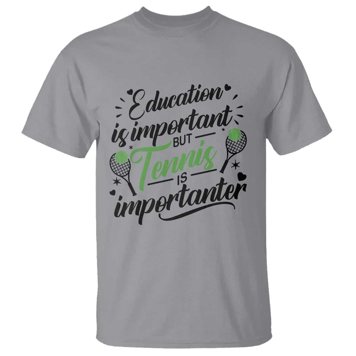 Education Is Important But Tennis Is Importanter T Shirt Funny Tennis Player Gift - Wonder Print Shop