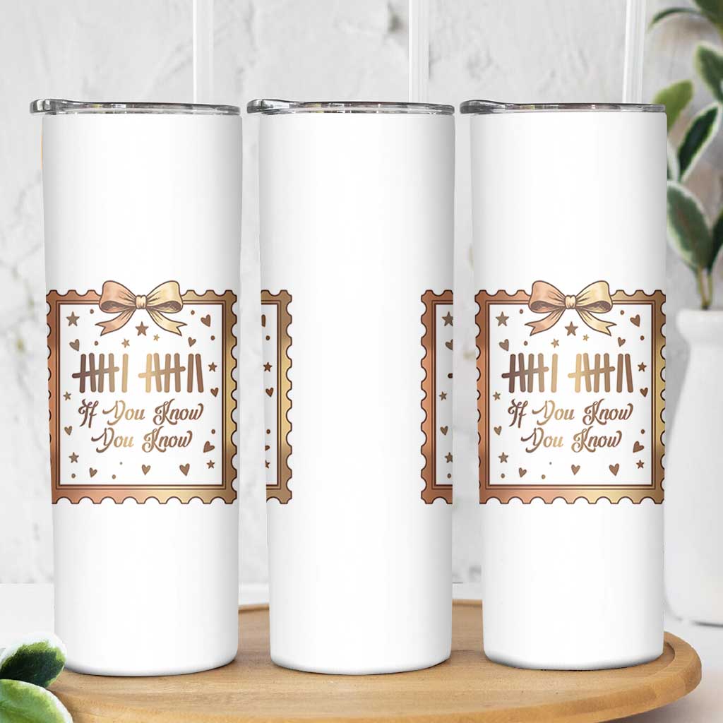 If You Know You Know Six Seven Meme Skinny Tumbler African American Gift