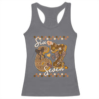Funny African American Melanin Gift Racerback Tank Top Six Seven Meme