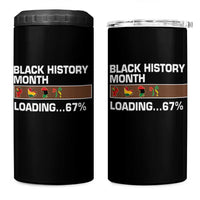 Funny Black History Month Loading 4 in 1 Can Cooler Tumbler Six Seven Meme