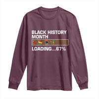 Funny Black History Month Loading Long Sleeve Shirt Six Seven Meme