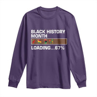 Funny Black History Month Loading Long Sleeve Shirt Six Seven Meme