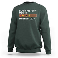 Funny Black History Month Loading Sweatshirt Six Seven Meme