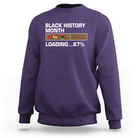 Funny Black History Month Loading Sweatshirt Six Seven Meme