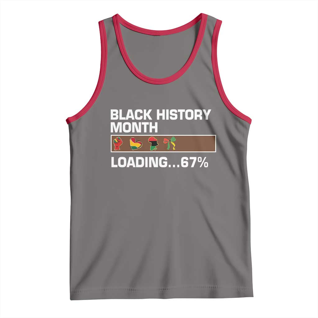 Funny Black History Month Loading Tank Top Six Seven Meme