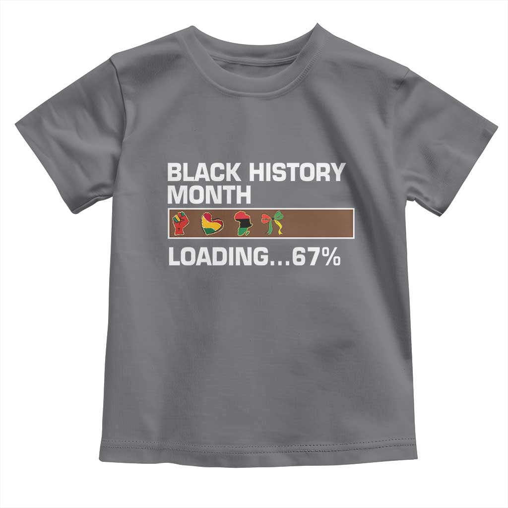Funny Black History Month Loading Toddler T Shirt Six Seven Meme