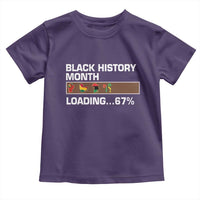 Funny Black History Month Loading Toddler T Shirt Six Seven Meme