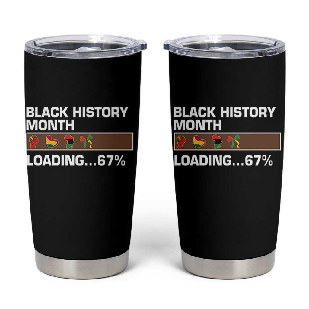 Funny Black History Month Loading Tumbler Cup Six Seven Meme