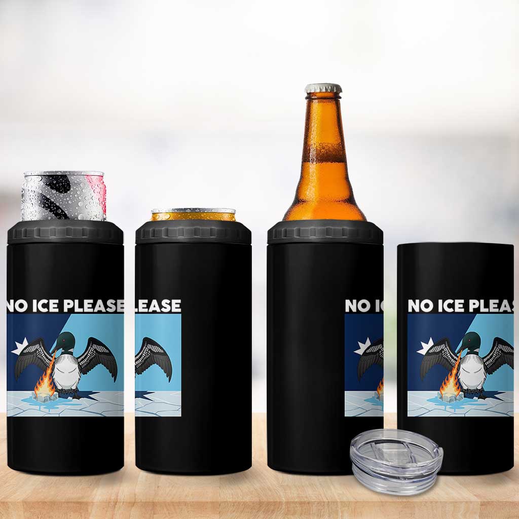 Funny Fire Breathing Loon 4 in 1 Can Cooler Tumbler No Ice Please