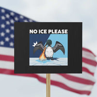Funny Fire Breathing Loon Protest Sign No Ice Please